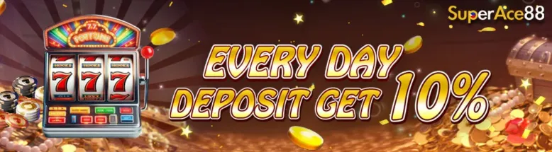 EVERY DAY DEPOSIT GET 10%