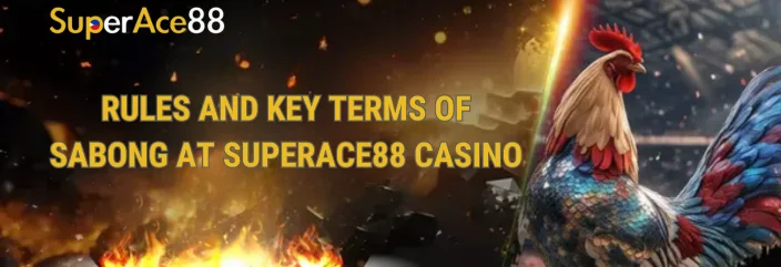 Understanding the Rules and Key Terms of Sabong at SuperAce88 Casino