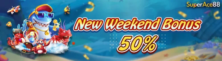 New Weekend Bonus 50%